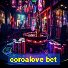 coroalove bet